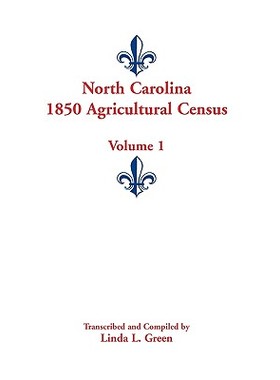 【预售】North Carolina 1850 Agricultural Census: Volume 1