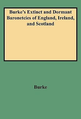 【预售】Burke's Extinct and Dormant Baronetcies of England