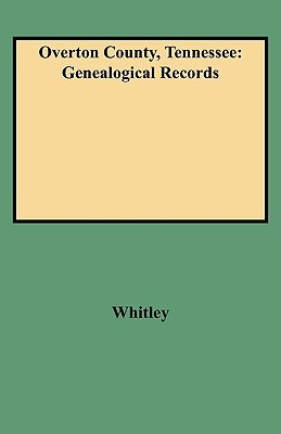 【预售】Overton County, Tennessee: Genealogical Records