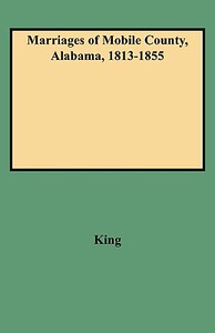 【预售】Marriages of Mobile County, Alabama, 1813-1855