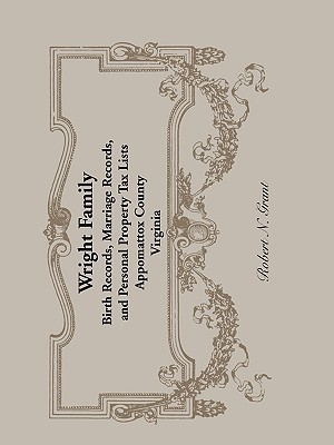 【预售】Wright Family Records: Appomattox County, Virginia