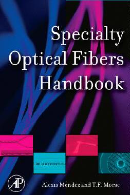 【预售】Specialty Optical Fibers Handbook