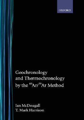 【预售】Geochronology and Thermochronology by the 40ar/39ar