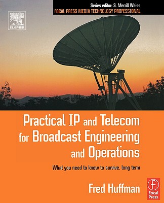 【预售】Practical IP and Telecom for Broadcast Engineering