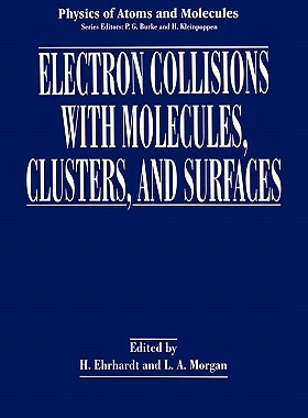 【预售】Electron Collisions with Molecules, Clusters, and