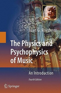 【预售】The Physics and Psychophysics of Music: An