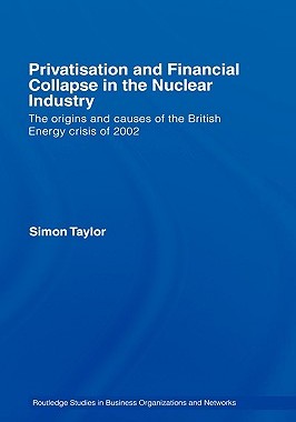 【预售】Privatisation and Financial Collapse in the Nuclear