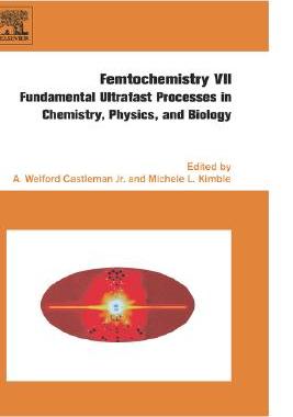 【预售】Femtochemistry VII: Fundamental Ultrafast Processes