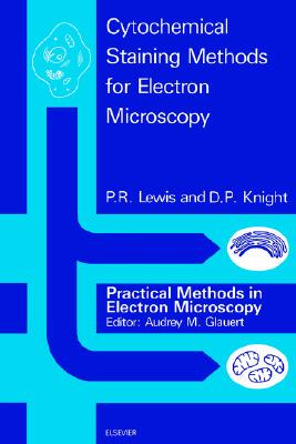【预售】Cytochemical Staining Methods for Electron