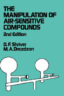 【预售】The Manipulation Of Air-Sensitive Compounds, 2Nd
