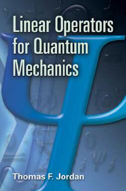 【预售】Linear Operators for Quantum Mechanics