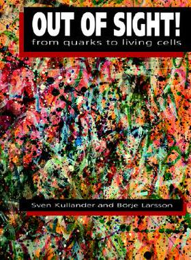 【预售】Out of Sight!: From Quarks to Living Cells