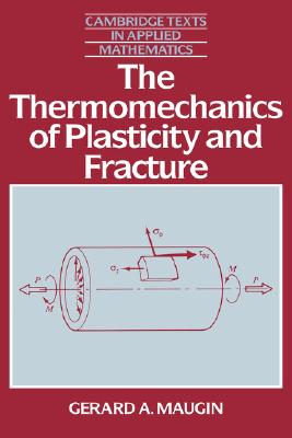 【预售】The Thermomechanics of Plasticity and Fracture the