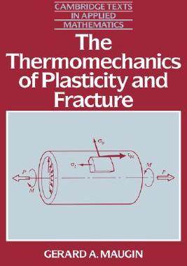 【预售】The Thermomechanics of Plasticity and Fracture the