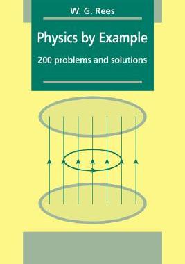 【预售】Physics by Example: 200 Problems and Solutions