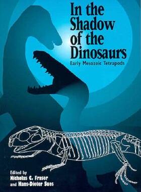 【预售】In the Shadow of the Dinosaurs: Early Mesozoic