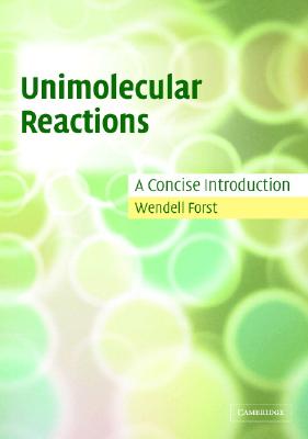【预售】Unimolecular Reactions: A Concise Introduction