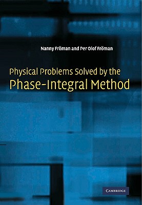 【预售】Physical Problems Solved by the Phase-Integral