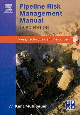 【预售】Pipeline Risk Management Manual: Ideas, Techniques
