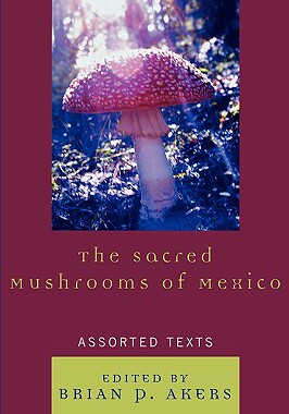 【预售】The Sacred Mushrooms of Mexico: Assorted Texts