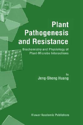 【预售】Plant Pathogenesis and Resistance: Biochemistry and