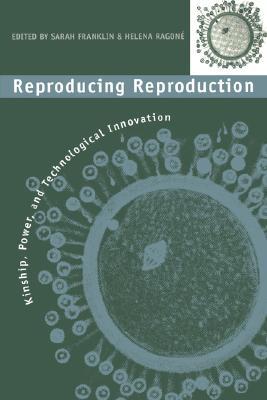 【预售】Reproducing Reproduction: Kinship, Power, and
