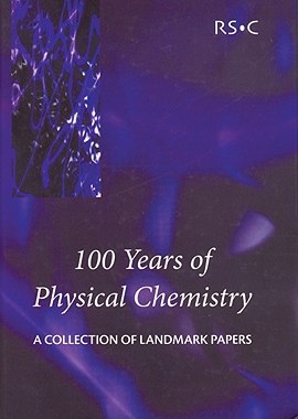 【预售】100 Years of Physical Chemistry: A Collection of