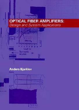 【预售】Optical Fiber Amplifiers: Design and System