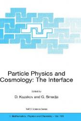 【预售】Particle Physics and Cosmology: The Interface: