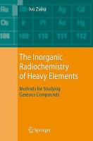 【预售】The Inorganic Radiochemistry of Heavy Elements: