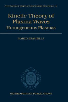 【预售】Kinetic Theory of Plasma Waves: Homogeneous Plasmas