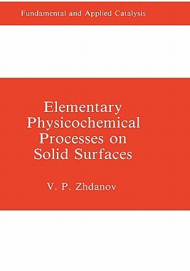 【预售】Elementary Physicochemical Processes on Solid