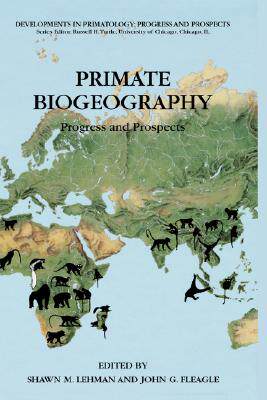 【预售】Primate Biogeography: Progress and Prospects