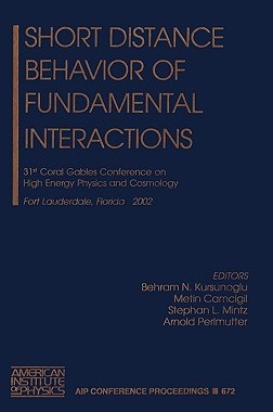 【预售】Short Distance Behavior of Fundamental Interactions: