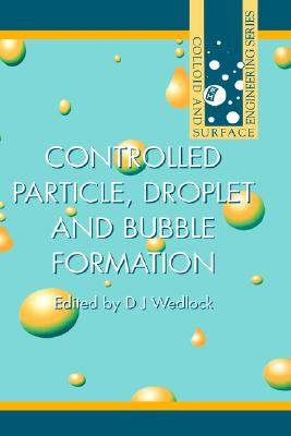 【预售】Controlled Particle, Droplet and Bubble Formation