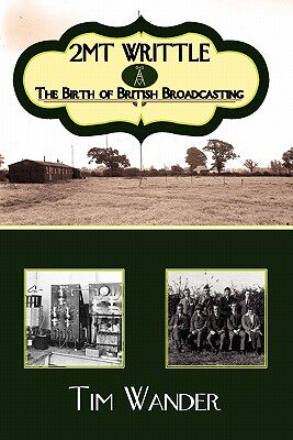 【预售】2mt Writtle - The Birth of British Broadcasting