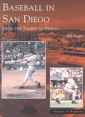 【预售】Baseball in San Diego:: From the Padres to Petco