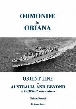 【预售】Ormonde to Oriana: Orient Line to Australia and