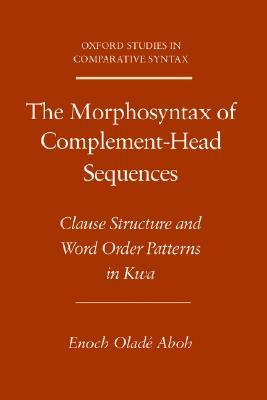 【预售】The Morphosyntax of Complement-Head Sequences: