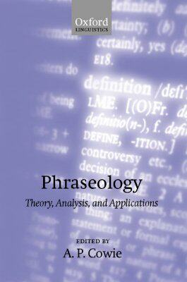 【预售】Phraseology: Theory, Analysis, and Applications
