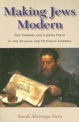 【预售】Making Jews Modern: The Yiddish and Ladino Press in