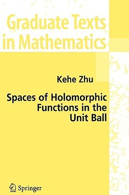 【预售】Spaces of Holomorphic Functions in the Unit Ball
