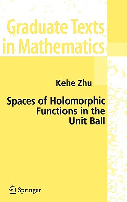 【预售】Spaces of Holomorphic Functions in the Unit Ball