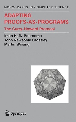 【预售】Adapting Proofs-As-Programs: The Curry--Howard