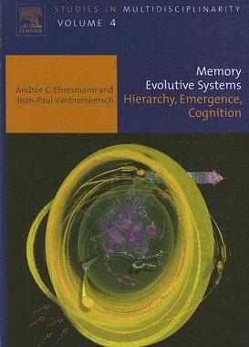 【预售】Memory Evolutive Systems: Hierarchy, Emergence