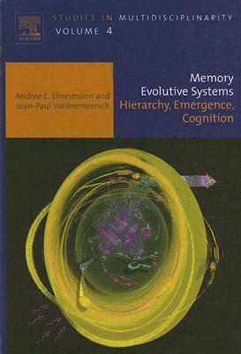 【预售】Memory Evolutive Systems: Hierarchy, Emergence