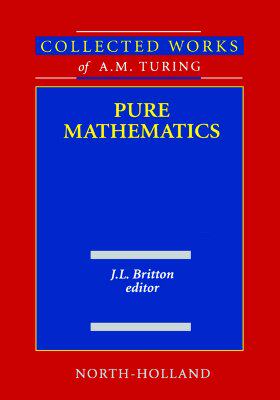 【预售】Collected Works of A.M. Turing Pure Mathematics