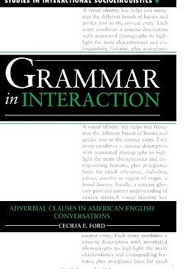【预售】Grammar in Interaction: Adverbial Clauses in