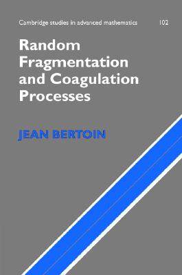【预售】Random Fragmentation and Coagulation Processes