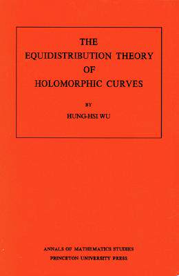【预售】The Equidistribution Theory of Holomorphic Curves.